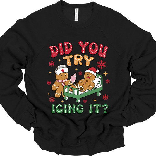 Did You Try Icing It? | Tee & Crew